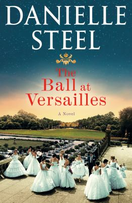 The Ball At Versailles by Danielle Steel