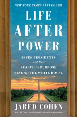 Life After Power by Jared Cohen