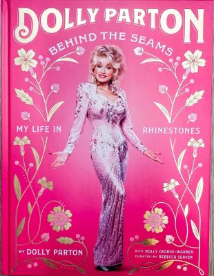 Behind the Seams by Dolly Parton With Holly George-Warren